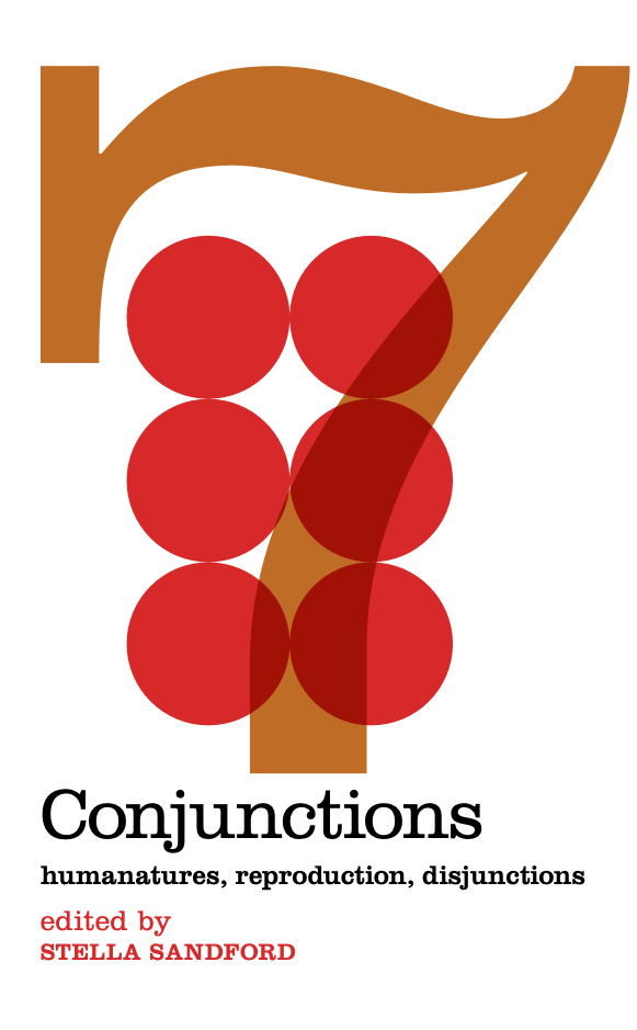 Conjunctions: humanatures reproduction disjunctions